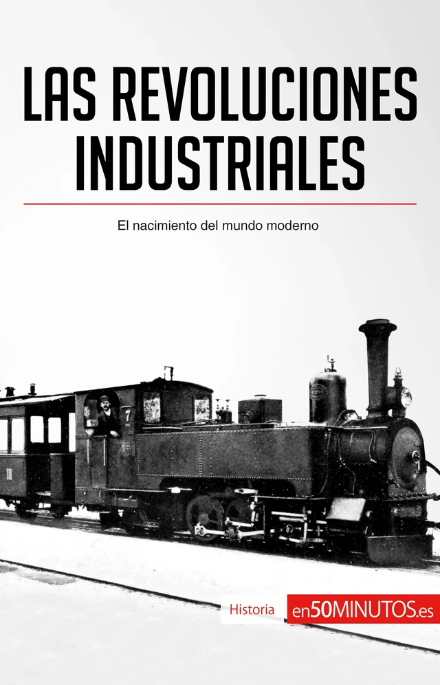 Las revoluciones industriales -  50Minutos - 50Minutos.es