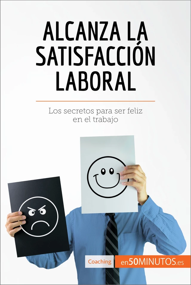 Alcanza la satisfacción laboral -  50Minutos - 50Minutos.es