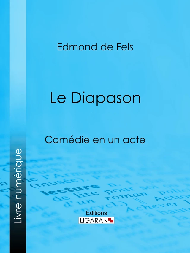 Le Diapason - Edmond de Fels,  Ligaran - Ligaran