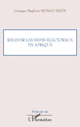 Relever les défis électoraux en Afrique