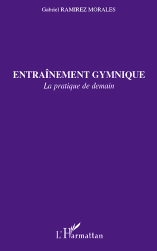 Entraînement gymnique - Gabriel Ramirez Morales - Editions L'Harmattan