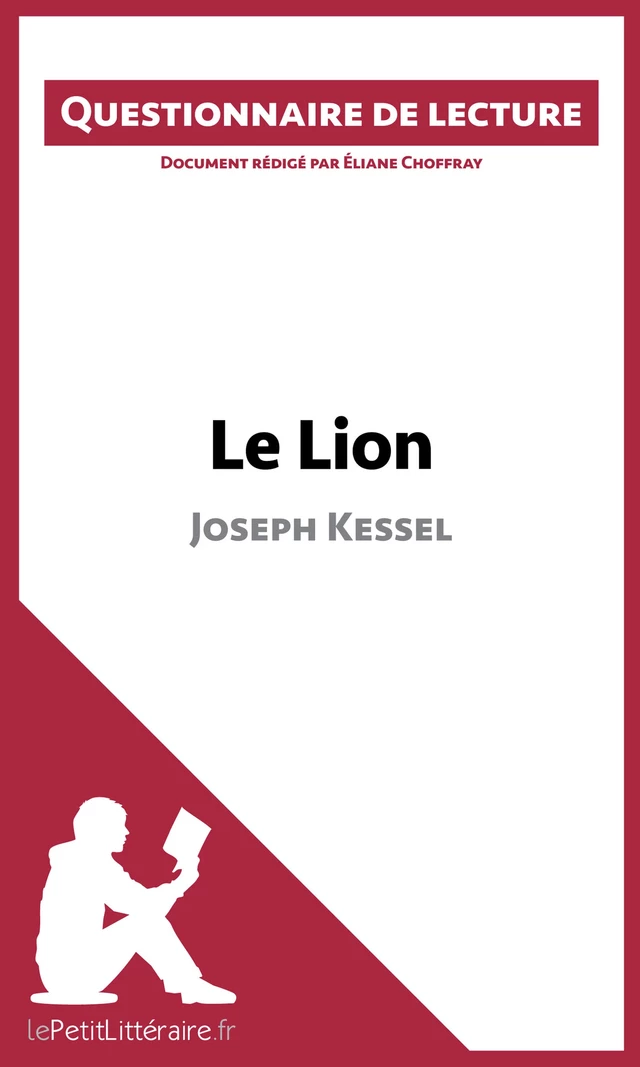 Le Lion de Joseph Kessel -  lePetitLitteraire, Eliane Choffray - lePetitLitteraire.fr