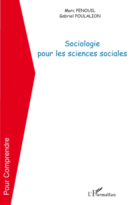 Sociologie pour les sciences sociales - Marc Penouil, Gabriel Poulalion - Editions L'Harmattan