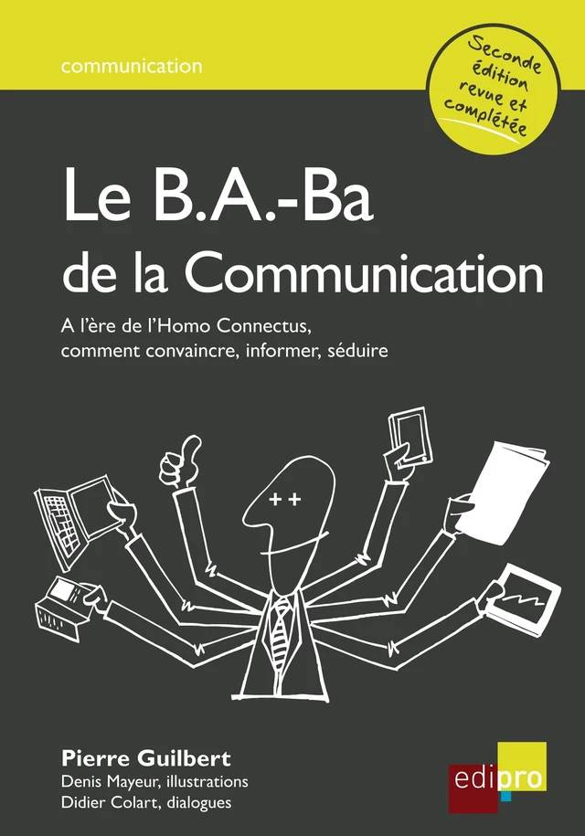 Le B.A.-Ba de la communication - Pierre Guilbert, Didier Colart - EdiPro