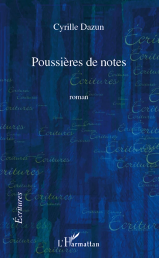 Poussières de notes - Cyrille Dazun - Editions L'Harmattan