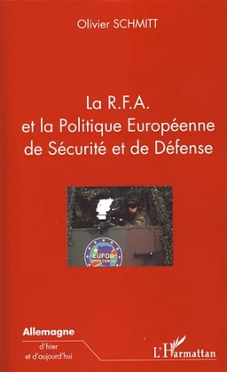 La R.F.A. et la Politique Européenne de Sécurité et de Défense