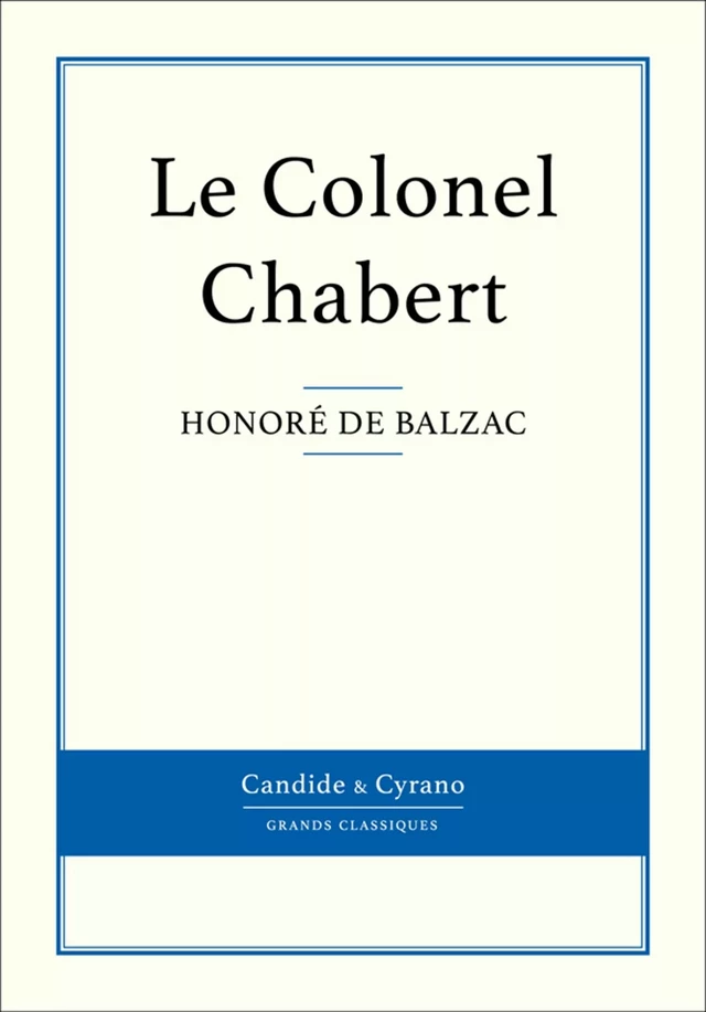 Le Colonel Chabert - Honoré de Balzac - Candide & Cyrano