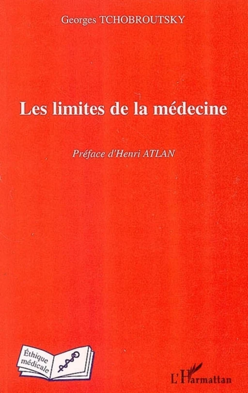 Les limites de la médecine - Georges Tchobroutsky - Editions L'Harmattan