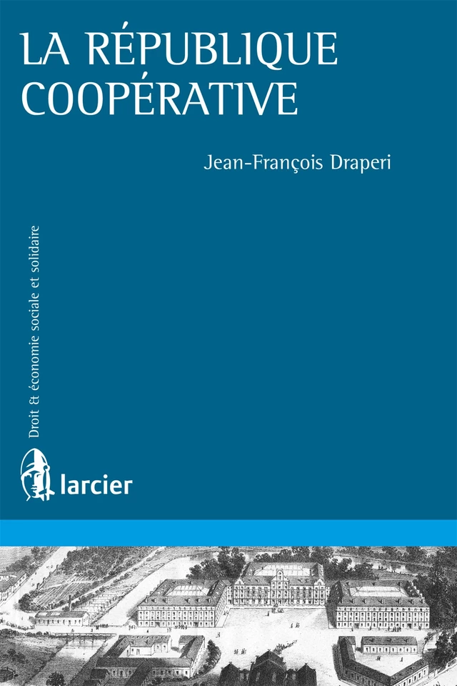 La république coopérative - Jean-François Draperi - Éditions Larcier