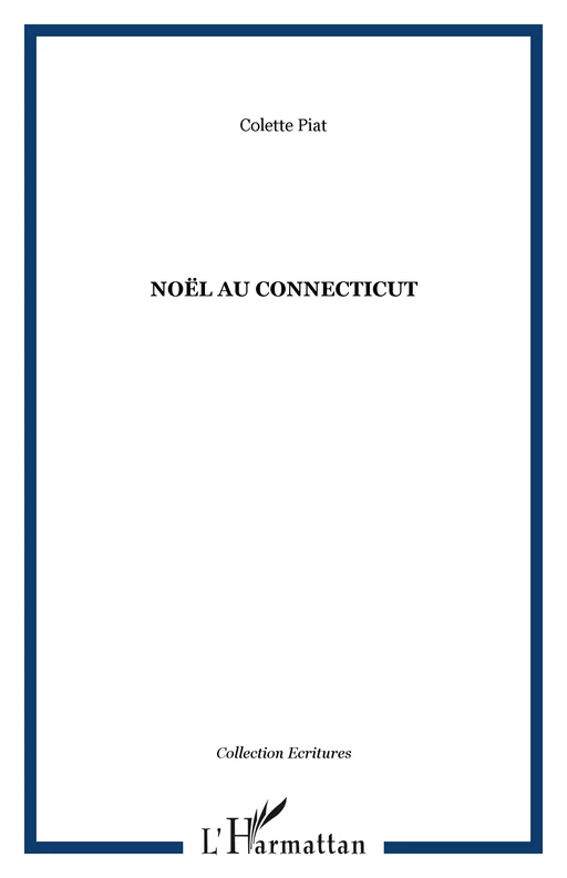 Noël au Connecticut - Colette Piat - Editions L'Harmattan