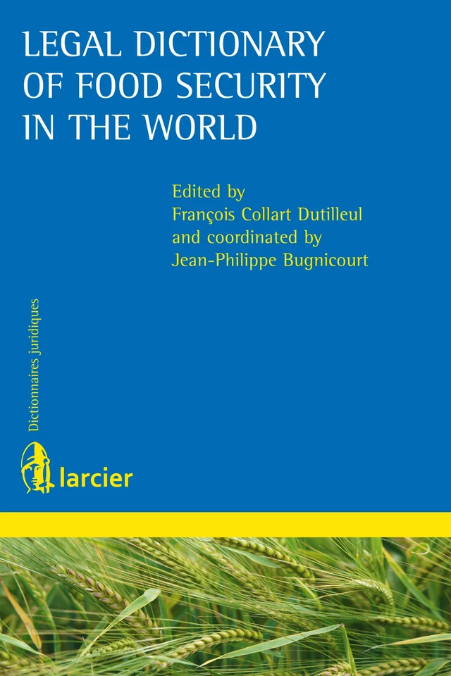 Legal Dictionary of Food Security in the World -  - Éditions Larcier