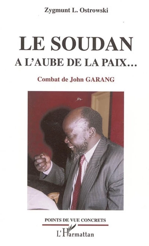 Le Soudan à l'aube de la paix... - Zygmunt L. Ostrowski - Editions L'Harmattan