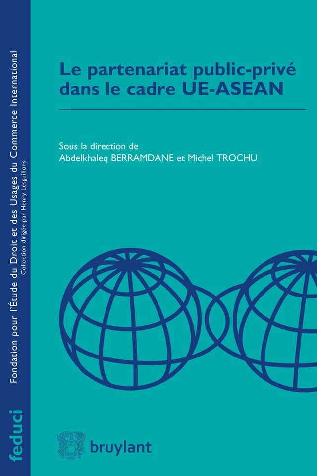 Le partenariat public-privé dans le cade UE-ASEAN -  - Bruylant