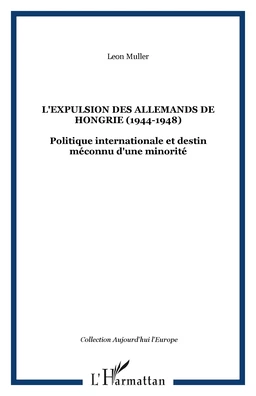 L'EXPULSION DES ALLEMANDS DE HONGRIE (1944-1948)