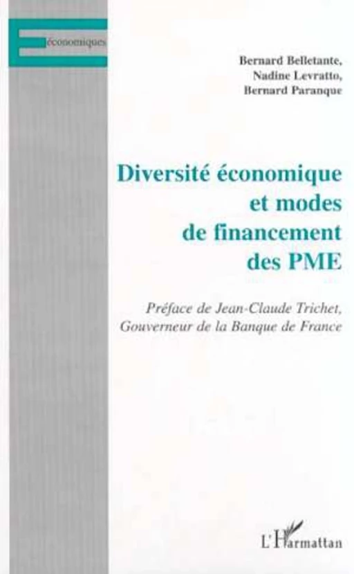 DIVERSITÉ ÉCONOMIQUE ET MODES DE FINANCEMENT DES PME - Nadine Levratto, Bernard Paranque, Bernard Bellante - Editions L'Harmattan