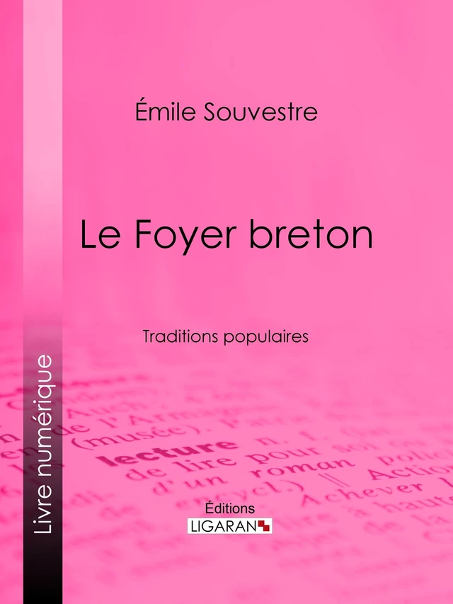 Le Foyer breton - Émile Souvestre - Ligaran