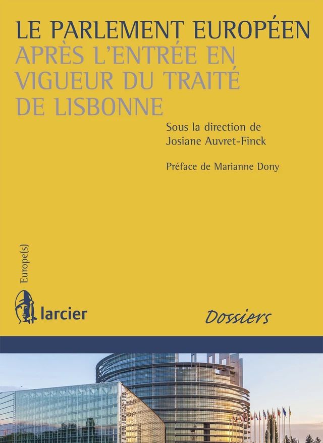 Le Parlement européen après l'entrée en vigueur du traité de Lisbonne -  - Éditions Larcier