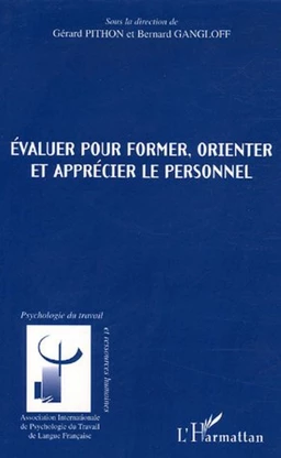 Evaluer pour former, orienter et apprécier le personnel