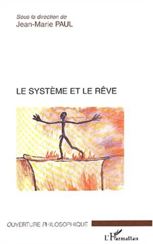 LE SYSTÈME ET LE RÊVE - Jean-Marie Paul - Editions L'Harmattan