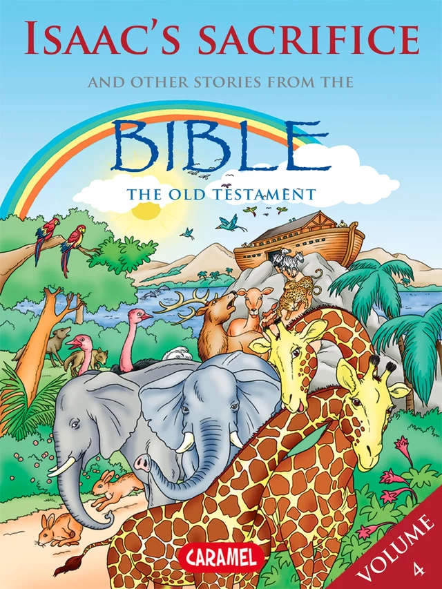 Isaac's Sacrifice and Other Stories From the Bible - Joël Muller,  The Bible Explained to Children - Caramel