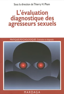 L'évaluation diagnostique des agresseurs sexuels