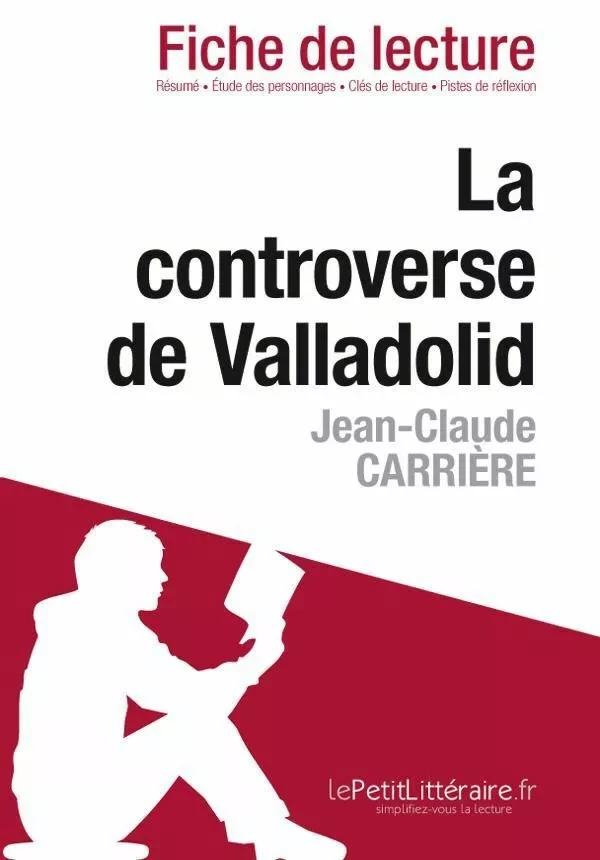 La controverse de Valladolid de Jean-Claude Carrière (Fiche de lecture) - Eliane Choffray - Lemaitre Publishing