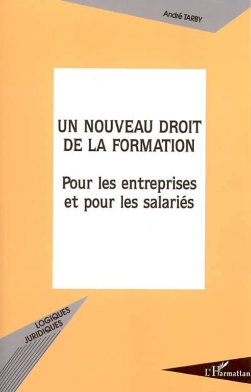 Un nouveau droit de la formation - Andre Tarby - Editions L'Harmattan