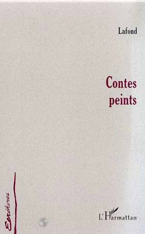 CONTES PEINTS - Marie-Françoise Lafond - Editions L'Harmattan