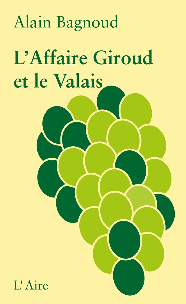 L’Affaire Giroud et le Valais - Alain Bagnoud - Éditions de l'Aire