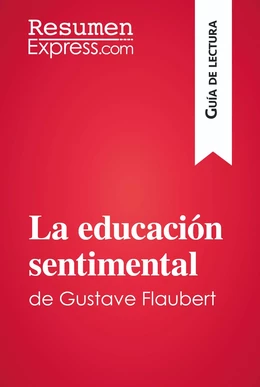 La educación sentimental de Gustave Flaubert (Guía de lectura)