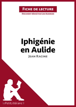 Iphigénie en Aulide de Jean Racine (Fiche de lecture)