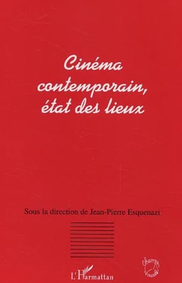 Cinéma contemporain, état des lieux