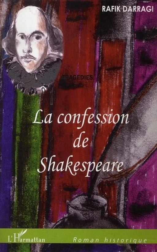 La confession de Shakespeare - Rafik Darragi - Editions L'Harmattan