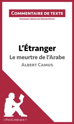 L'Étranger - Le meurtre de l'Arabe - Albert Camus (Commentaire de texte)