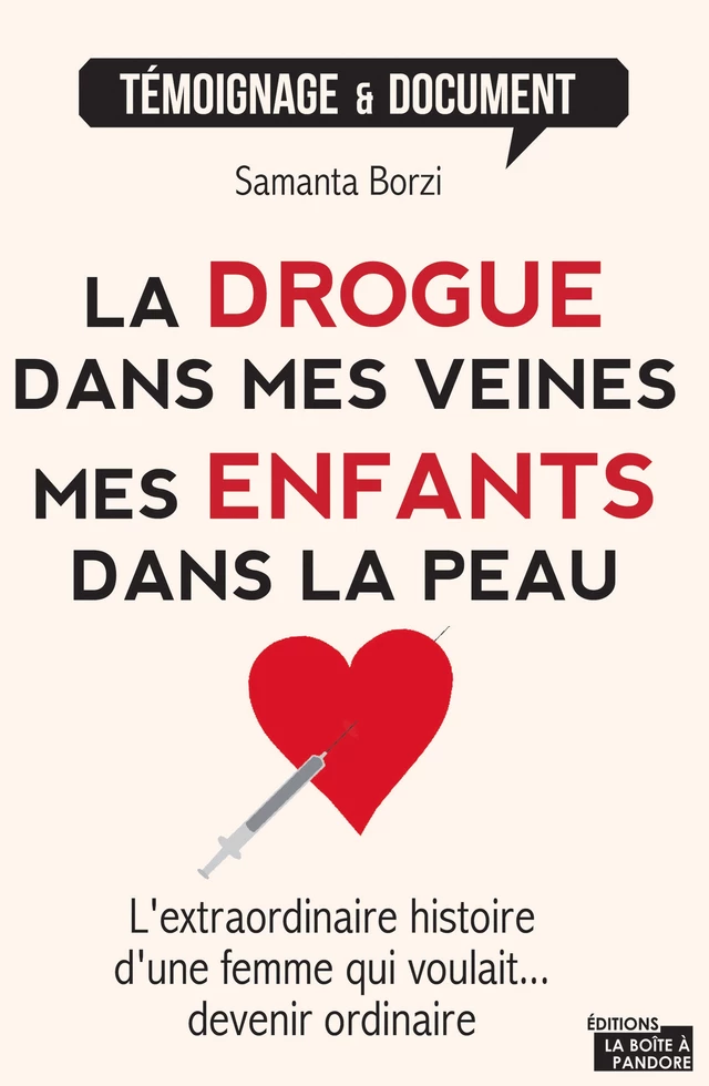 La drogue dans mes veines, mes enfants dans la peau - Samanta Borzi, La Boîte à Pandore - La Boîte à Pandore