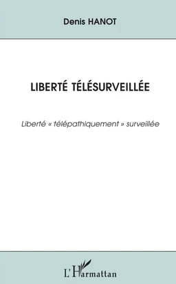 Liberté télésurveillée