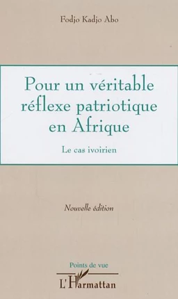 Pour un véritable réflexe patriotique en Afrique