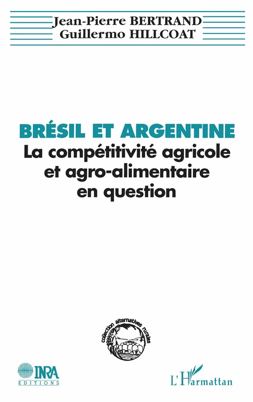 Brésil et Argentine : la compétitivité agricole et agro-alimentaire en question -  - Editions L'Harmattan