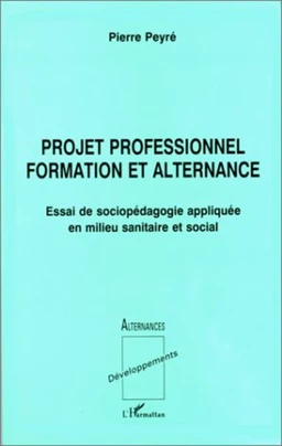 PROJET PROFESSIONNEL FORMATION ET ALTERNANCE