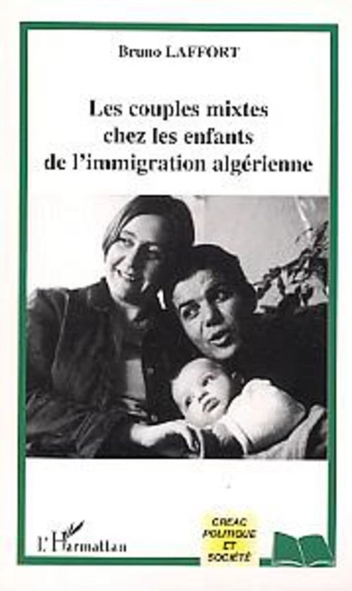 Les couples mixtes chez les enfants de l'immigration algérienne - Bruno Laffort - Editions L'Harmattan