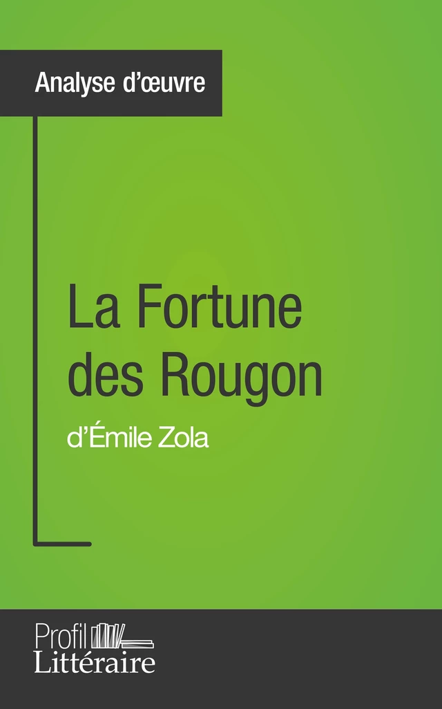 La Fortune des Rougon d'Émile Zola (Analyse approfondie) - Marie Marin,  Profil-litteraire.fr - Profil-Litteraire.fr