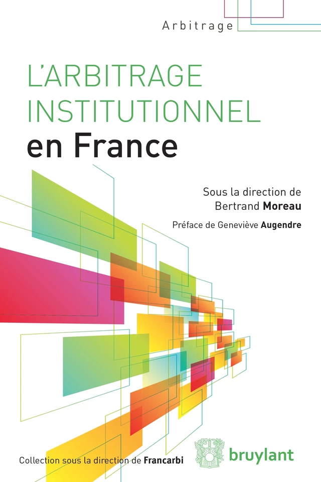 L'arbitrage institutionnel en France -  - Bruylant