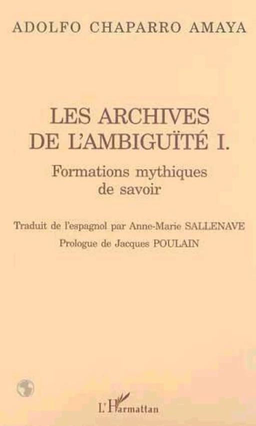 Les archives de l'ambiguïté I. - Adolfo Chaparro Amaya - Editions L'Harmattan