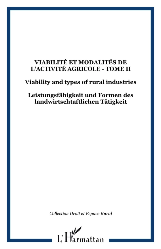 Viabilité et modalités de l'activité agricole - Tome II -  - Editions L'Harmattan