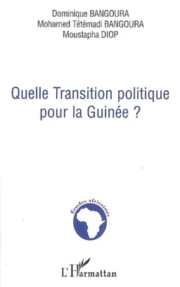 Quelle transition politique pour la Guinée ?