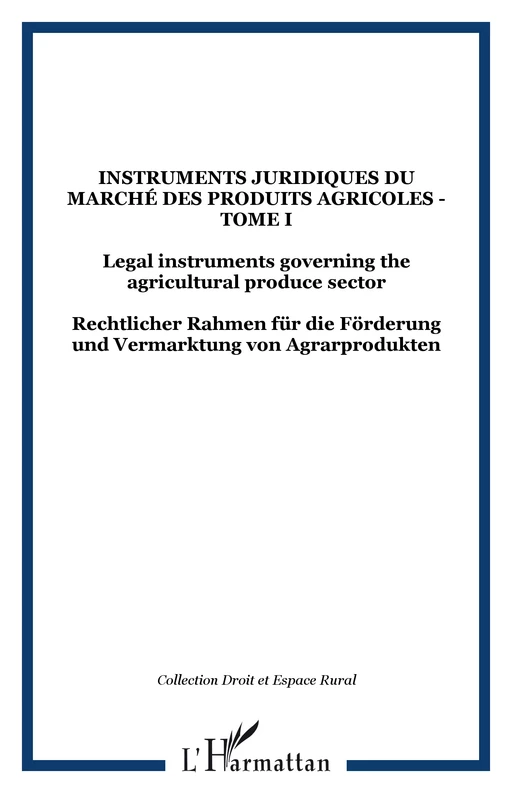 Instruments juridiques du marché des produits agricoles - To -  - Editions L'Harmattan