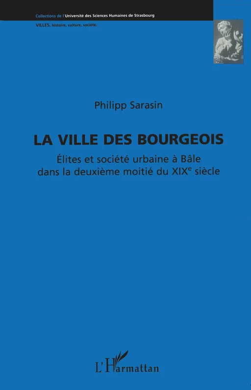 La Ville des Bourgeois - Philippe Sarasin - Editions L'Harmattan