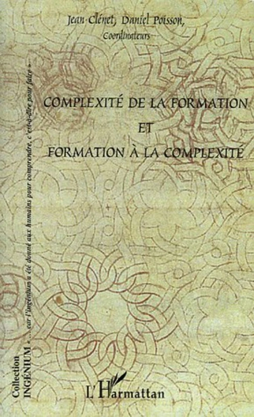 Complexité de la formation et formation à la complexité - Daniel Poisson, Jean Clenet - Editions L'Harmattan