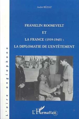 Franklin Roosevelt et la France (1939- 1945)