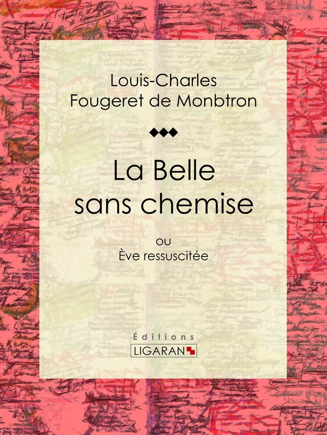 La Belle sans chemise - Louis-Charles Fougeret de Monbtron,  Ligaran - Ligaran